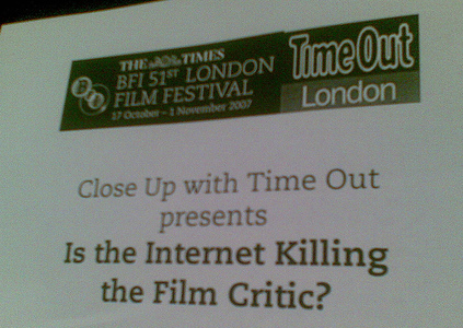 LFF 2007 debate - Is the Internet Killing the Film Critic?